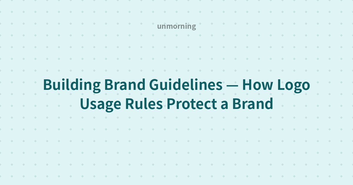 Title card: Building Brand Guidelines — How Logo Usage Rules Protect a Brand