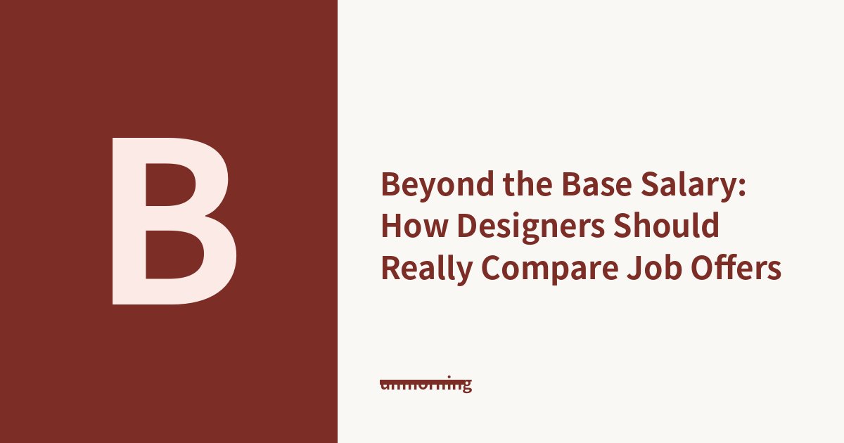 Title card: Beyond the Base Salary: How Designers Should Really Compare Job Offers