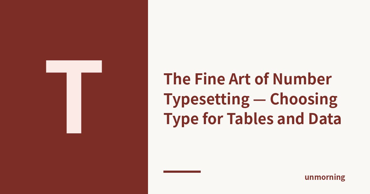 Title card: The Fine Art of Number Typesetting — Choosing Type for Tables and Data