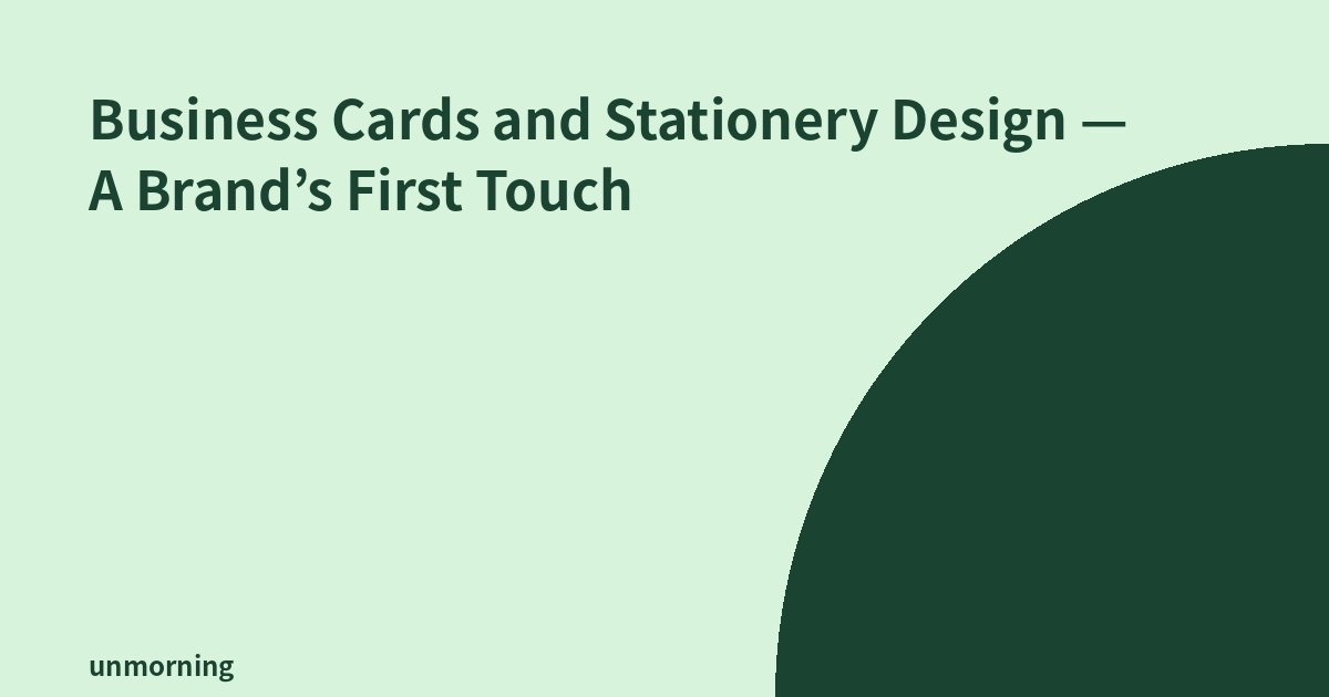 Title card: Business Cards and Stationery Design — A Brand's First Touch