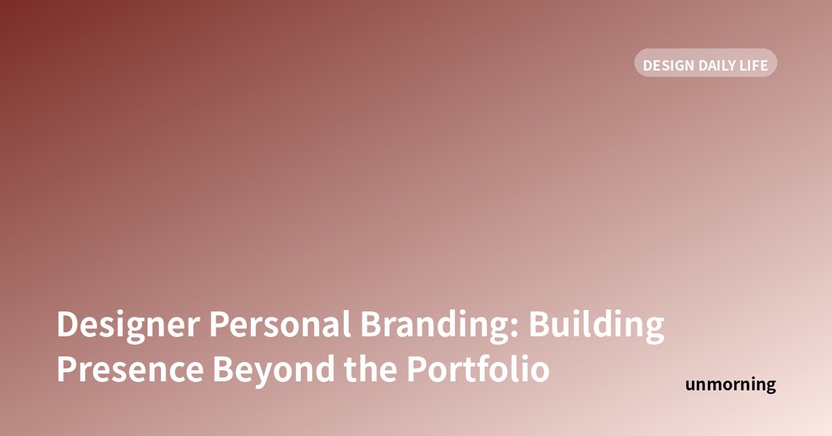 Title card: Designer Personal Branding: Building Presence Beyond the Portfolio